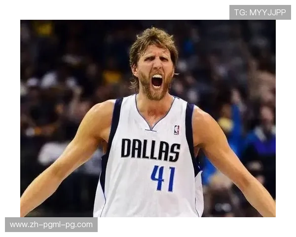 nba诺维茨基的职业生涯中有哪些决定性比赛和技术特点让他成为传奇